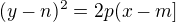 $(y-n)^2=2p(x-m]$