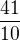$\frac{41}{10}$