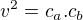 $v^2=c_a.c_b$