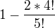 $1-\frac{2*4!}{5!}$