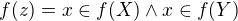 $f(z)=x \in f(X) \land x \in f(Y)$