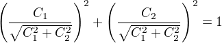 kopírovat do textarea $\left(\frac{C_1}{\sqrt{C_1^2 + C_2^2}}\right)^2+\left(\frac{C_2}{\sqrt{C_1^2 + C_2^2}}\right)^2=1$