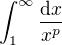 $\int_{1}^{\infty}\frac{\mathrm{d}x}{x^p}$