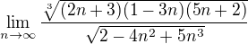 $\lim_{n\to\infty } \frac{\sqrt[3]{(2n+3)(1-3n)(5n+2)}}{\sqrt{2-4n^{2}+5n^{3}}}$