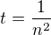$t=\frac{1}{n^2}$