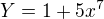 $Y=1+5x^7$