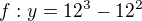 $f:y=12^3-12^2$