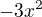 $-3x^2$