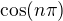 $\cos(n\pi)$