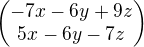 kopírovat do textarea $\begin{pmatrix}-7x-6y+9z\\5x-6y-7z\end{pmatrix}$