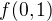 $f(0, 1)$