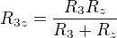 $R_{3z}=\frac{R_3 R_z}{R_3 + R_z}$