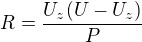 $R=\frac{U_z(U-U_z)}{P}$