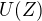 $U(Z)$