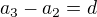 $a_{3}-a_{2}=d$