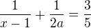 $\frac{1}{x-1}+\frac{1}{2a}=\frac35$