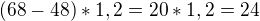 $(68-48)*1,2=20*1,2=24$