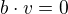 $b\cdot v =0$