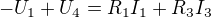 $-U_1+U_4=R_1I_1 + R_3I_3$