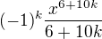 kopírovat do textarea $(-1)^k\frac {x^{6+10k}}{6+10k}$