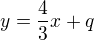 $y=\frac43x+q$