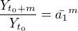 $\frac{Y_{t_{0}+m}}{Y_{t_{0}}}=\bar{a_{1}}^m$