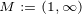 $\scriptsize M:=(1,\infty )$
