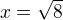 kopírovat do textarea $x=\sqrt{8}$