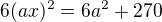 $6(ax)^2=6a^2+270$