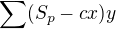 $\sum_{}^{} (S_{p}-cx)y$