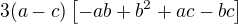 $3(a-c)\[-ab+b^2+ac-bc\]$