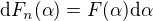 $\mathrm d F_n(\alpha)=F(\alpha) \mathrm d \alpha$