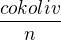 $\frac{cokoliv}{n}$
