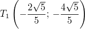 $T_1\left(-\frac{2\sqrt5}{5};\,-\frac{4\sqrt 5}{5}\right)$