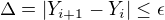 $\Delta = |Y_{i+1} - Y_{i}| \le \epsilon$