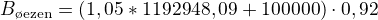 $B_{\text{�ezen}}=(1,05*1192948,09+100000)\cdot 0,92$