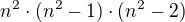 $n^2\cdot(n^2-1)\cdot (n^2-2)$