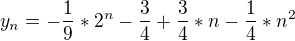 $y_n=-\frac19*2^n -\frac34 +\frac 34*n -\frac 14*n^2$