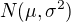 $N(\mu, \sigma ^2)$