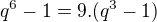 kopírovat do textarea $q^{6} - 1 =9. (q^{3}-1)$
