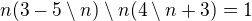 $n(3-5\setminus n)\setminus n(4\setminus n +3)=1$