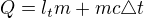 $Q = l_tm + mc\triangle t$