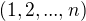 $(1, 2, ... , n)$