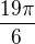 $\frac{19 \pi}{6}$