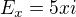 ${E_{x}}=5x{i}$