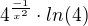 $4^\frac{-1}{x^2}\cdot ln(4)$