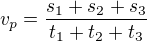$v_{p}=\frac{s_{1}+s_{2}+s_{3}}{t_{1}+t_{2}+t_{3}}$