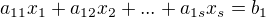 $a_{11}x_{1}+ a_{12}x_{2}+ ... + a_{1s}x_{s} = b_{1}$
