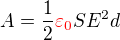 $A=\frac{1}{2}{\color{red}{\varepsilon_0}}SE^{2}d$
