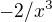 $-2/x^3$